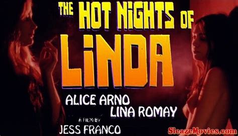 The Hot Nights of Linda. A wealthy father hires a young woman in need of a job to take care of his depressed and paralyzed daughter, as well as his lonely, sensuous but adopted daughter. IMDb 5.01 h 20 min1973. 18+.